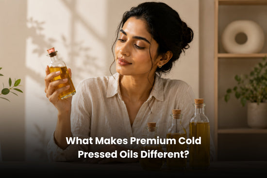 What Makes Premium Cold Pressed Oils Different? - Caraway