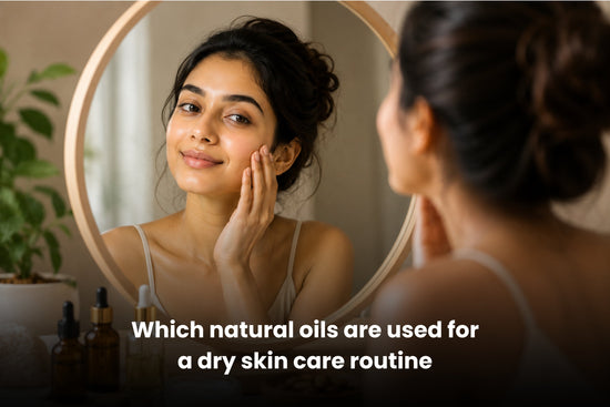 Which Natural Oils are Used for a Dry Skin Care Routine - Caraway