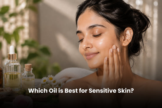 Which Oil is Best for Sensitive Skin? - Caraway